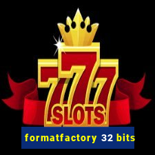 formatfactory 32 bits